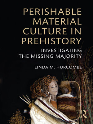 cover image of Perishable Material Culture in Prehistory